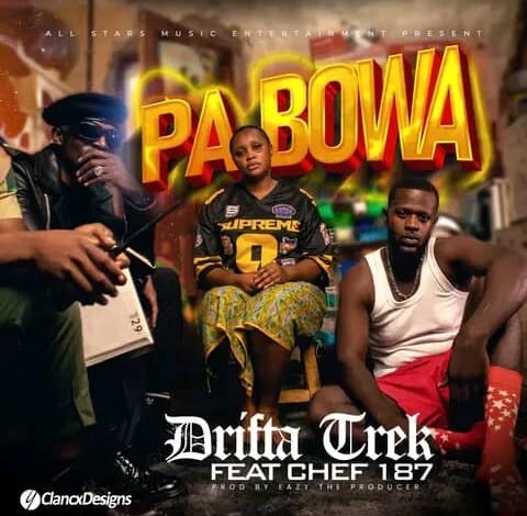 Drifta Trek ft Chef 187 – Pa Bowa