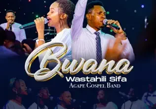 Agape Gospel Band - Bwana Wastahili Sifa Mp3 Download