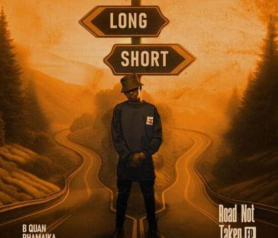B-Quan - Road Not Taken (EP & ZIP) Mp3 Download