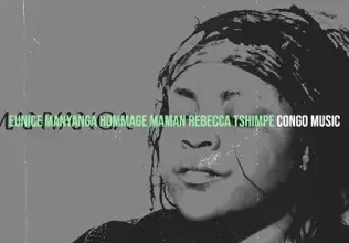 Eunice Manyanga - Hommage Maman Rebecca Mp3 Download