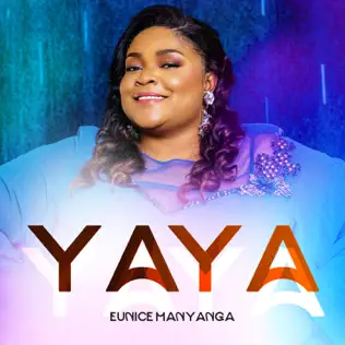 Eunice Manyanga - Yaya Mp3 Download