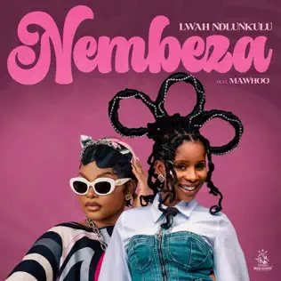 Lwah Ndlunkulu Ft MaWhoo - Nembeza