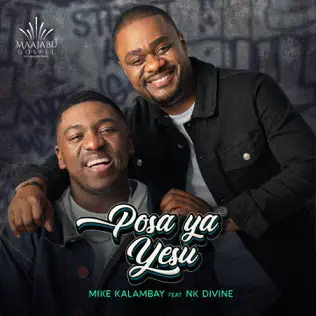 Mike Kalambay ft NK Divine - Posa Ya Yesu Mp3 Download