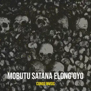 Mobutu Satana - Elong'oyo Mp3 Download