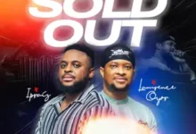 Ipraiz ft Lawrence Oyor - Sold Out Mp3 Download