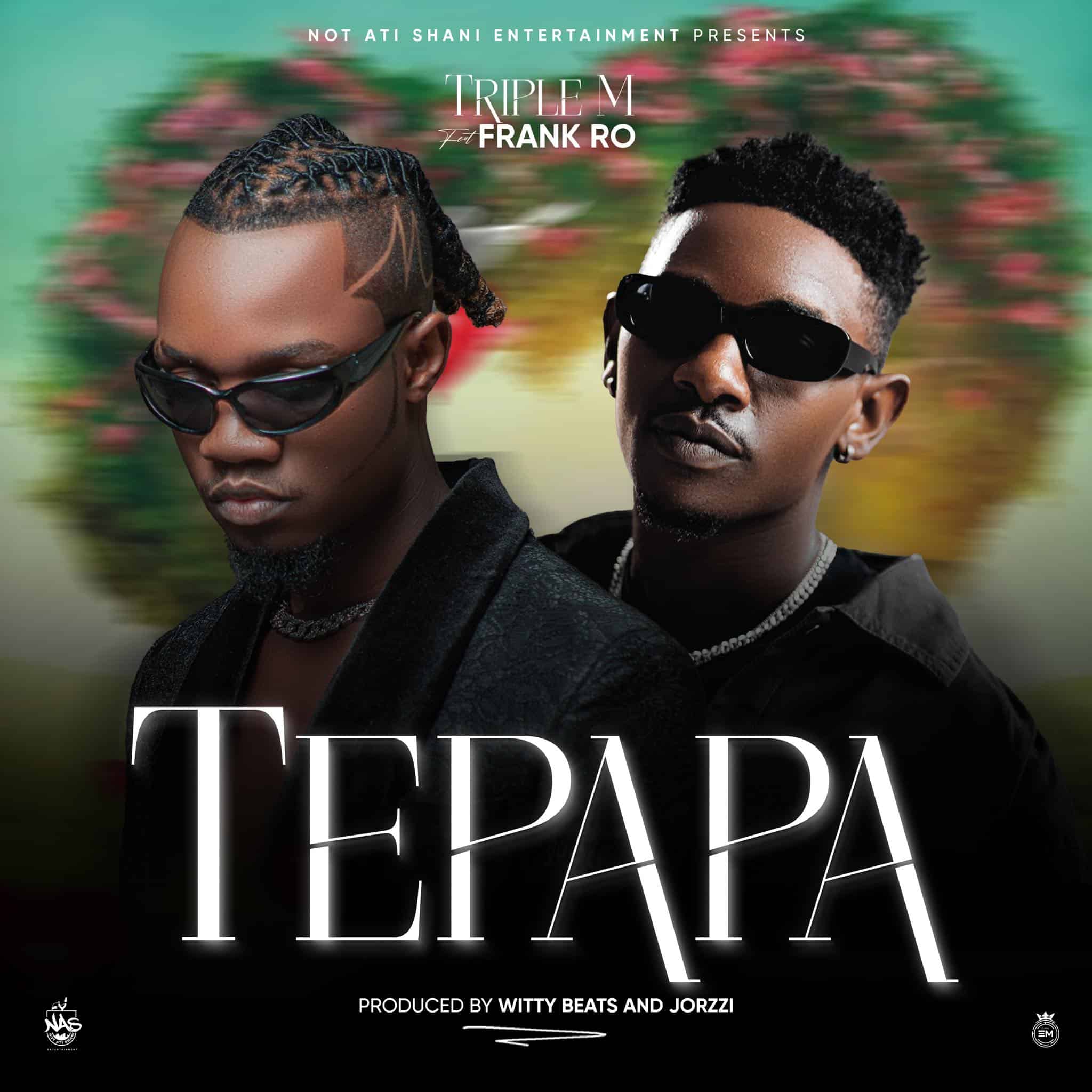 Triple M ft Frank Ro - Tepapa Mp3 Download