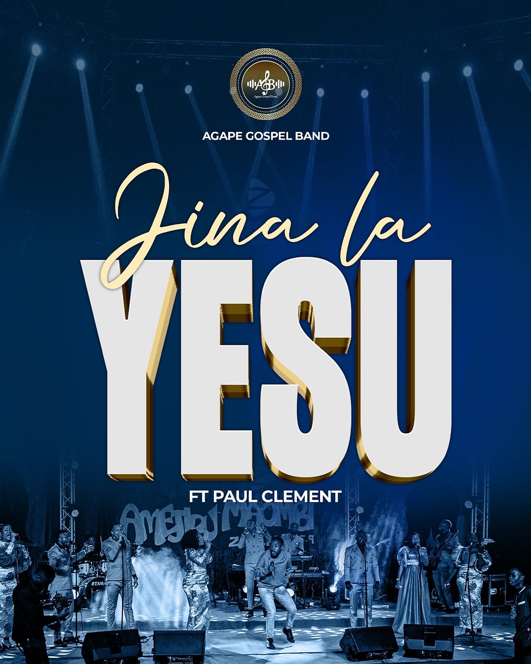 Agape Gospel Band ft. Paul Clement - Jina la Yesu Mp3 Download