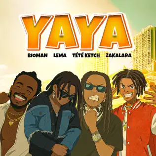 Bioman Badman ft Tete Ketch, Lema & Zakalara - Yaya Mp3 Download