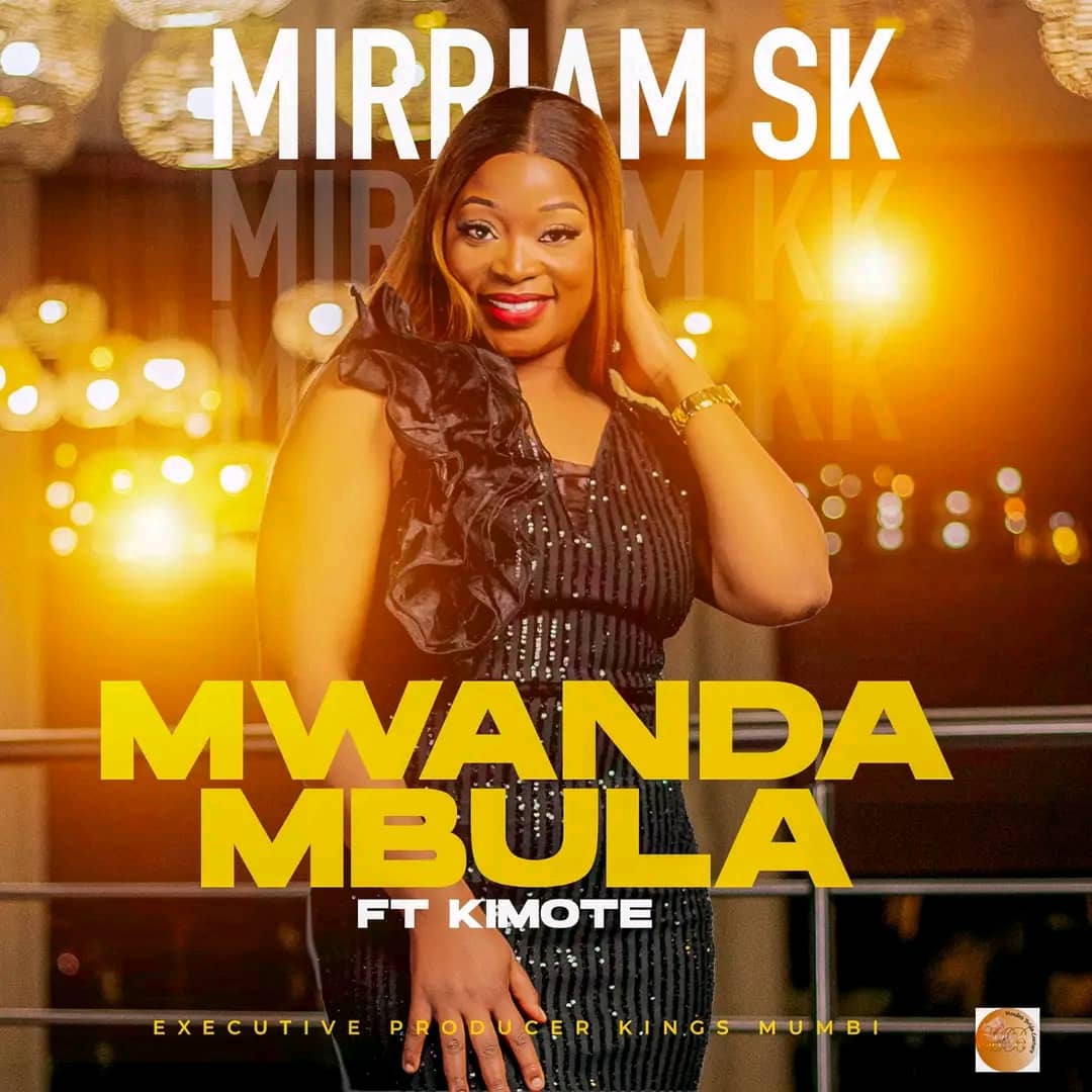 Mirriam SK ft. Kimote – Mwandambula Mp3 Download