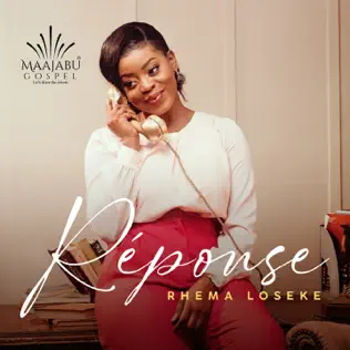 Rhema Loseke - Reponse (Full Album) Mp3 Download