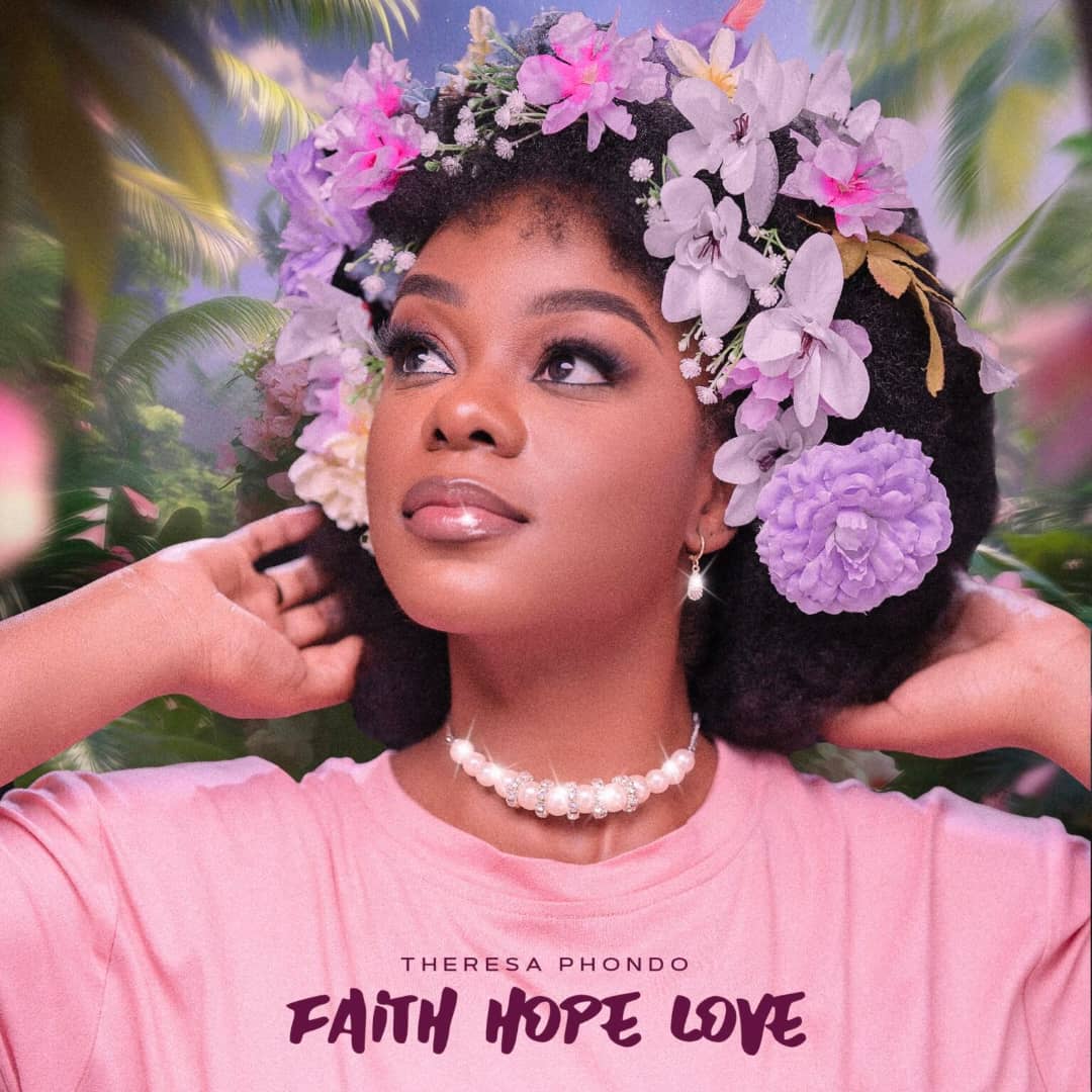 Theresa Phondo - Faith Hope Love (Full EP) Mp3 Download
